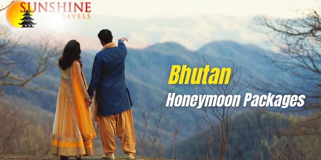 Bhutan Honeymoon Packages: Romantic Escapes in the Land of Happiness