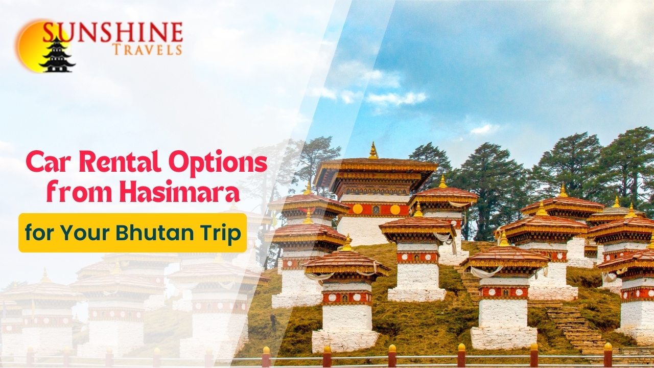 Bhutan Trip Car Rental from Hasimara