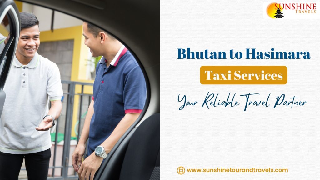Bhutan to Hasimara Taxi Service
