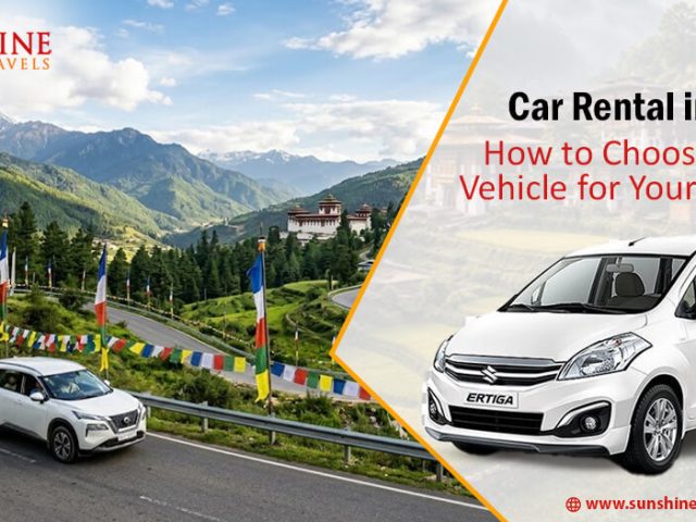 Car Rental in Bhutan: How to Choose the Best Vehicle for Your Road Trip