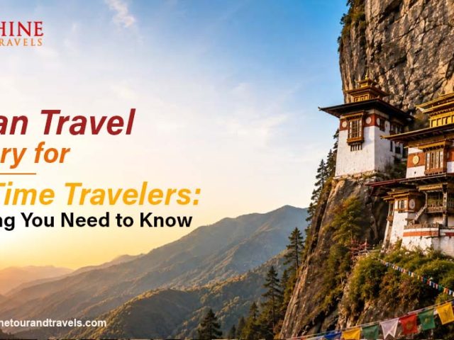 Bhutan Travel Itinerary for First-Time Travelers: Everything You Need to Know